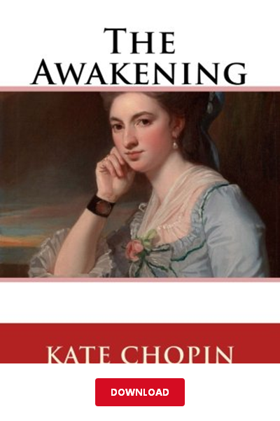 The Awakening pdf free download by Kate Chopin