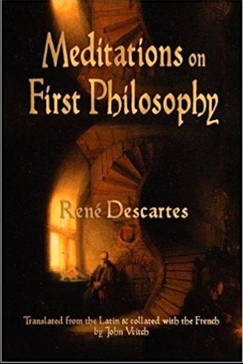 meditations on first philosophy,meditations on first philosophy summary