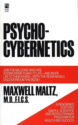 Psycho-Cybernetics, A New Way to Get More out of Life pdf free download by Maxwell Maltz
